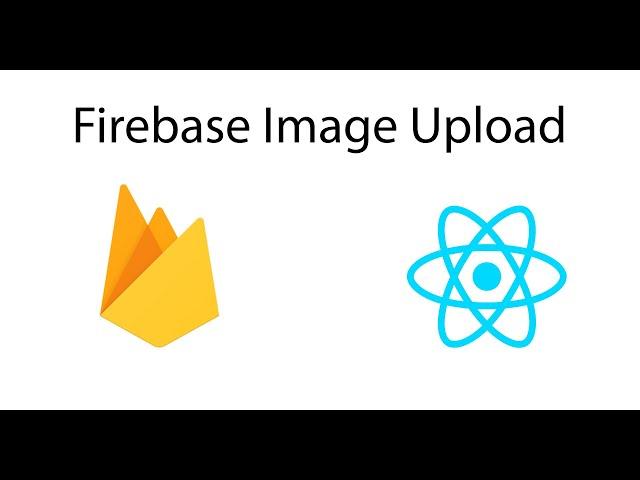 Uploading Images to Firebase Storage in ReactJS