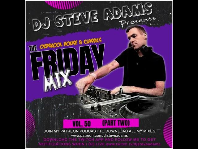 The Friday Mix Vol. 50 (Part Two)