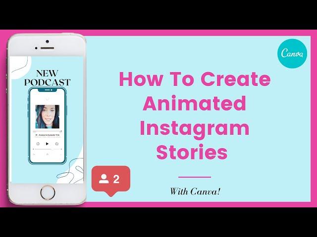 How to Create Animated Instagram Stories Using Canva