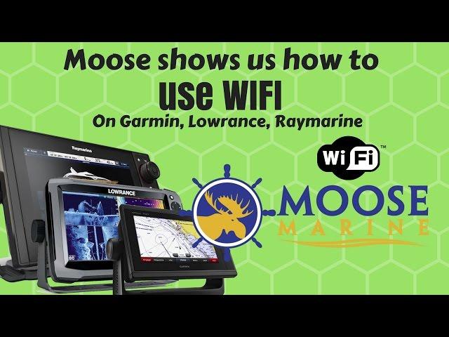 Garmin, Lowrance & Raymarine Wifi with Moose - Moose Marine