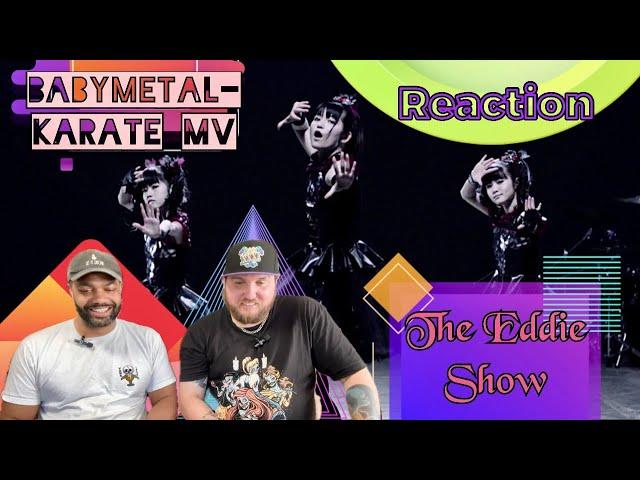 The Eddie Show:  Reaction to BABYMETAL KARATE MVThis Song Was So Good!