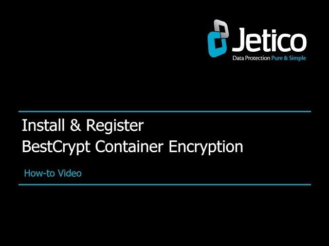 How to Install & Register BestCrypt Container Encryption