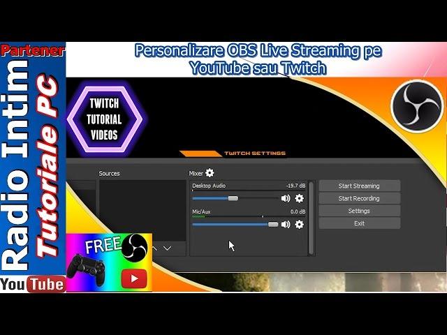 Personalizare OBS Live Streaming pe YouTube sau Twitch