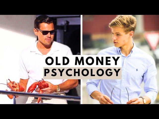 PSYCHOLOGY REVEALED Old Money Behaves Different In 5 Ways