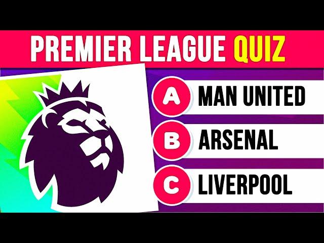 HOW MUCH DO YOU KNOW ABOUT PREMIER LEAGUE  | FOOTBALL QUIZ 2023