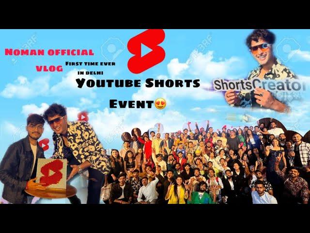 Youtube Shorts First Event 2022Noman official|Vlog| #trending #youtubecreator #viral