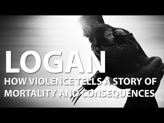 Logan - How Violence Tells a Story of Mortality and Consequence (SPOILERS)