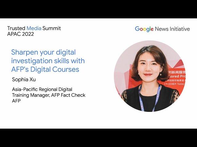 Sharpen your digital investigation skills with AFP's Digital Courses - Sophia Xu