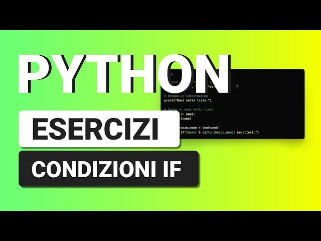 Esercizi sulle Condizioni IF - ESERCIZI PYTHON con Soluzione per Principianti