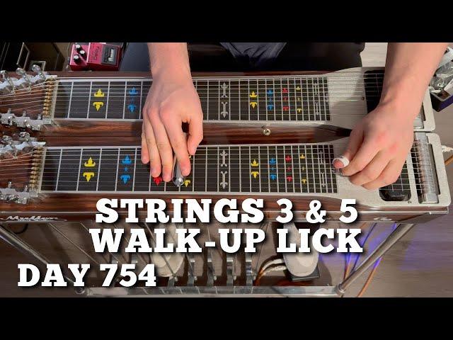 Pedal Steel Everyday - Day 754 - Strings 3 & 5 Walk-Up Lick