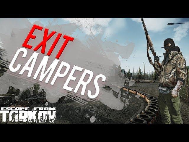 Exit Campers - Escape from Tarkov