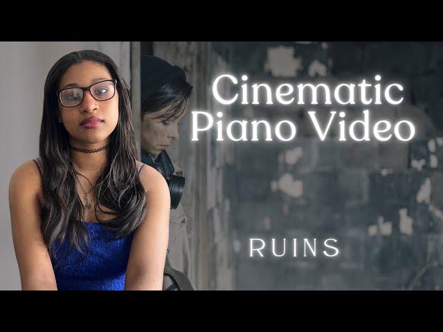 Ruins: A Cinematic Music Video - Original Piano Composition | AlannaCrouchMusic.co.uk