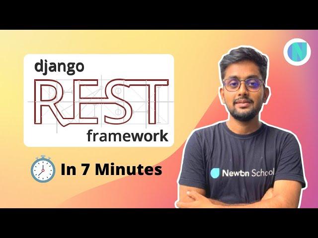 Django Rest Framework in 7 Minutes ⏱⏱ | Newton School