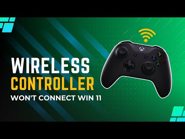 How To Fix A Wireless Xbox One Controller Not Connecting To Windows 11 PC