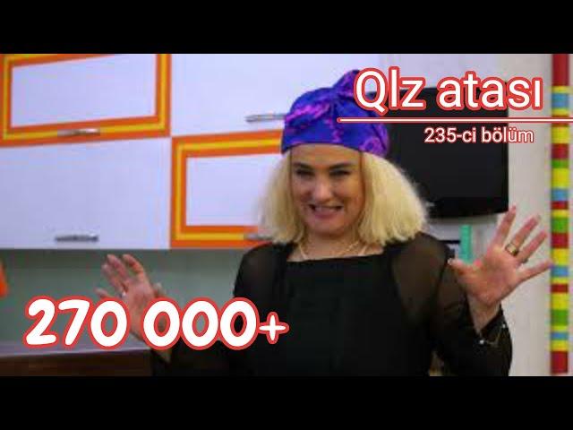 Qız atası 235-ci bölüm