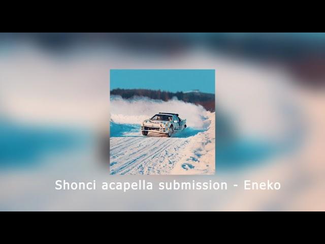 Shonci acapella submission - Eneko