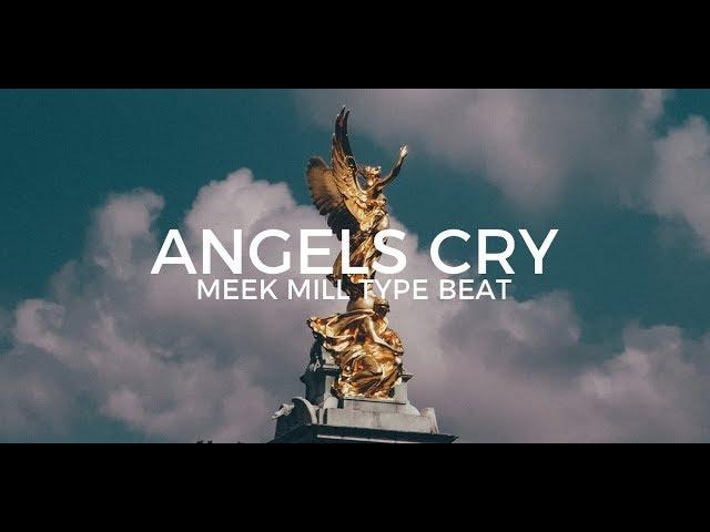 Meek Mill type beat "Angels cry"  ||  Free Type Beat 2020