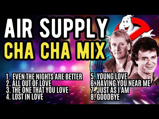 AIR SUPPLY Cha Cha Ghost Mix Nonstop Remix