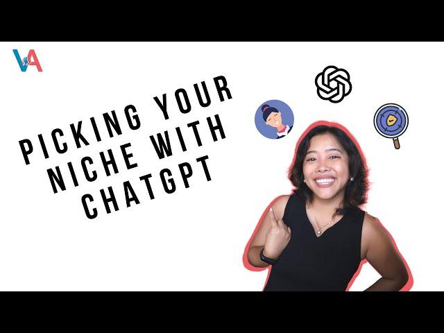 How To Pick Your Niche As A Virtual Assistant Using ChatGPT Prompts