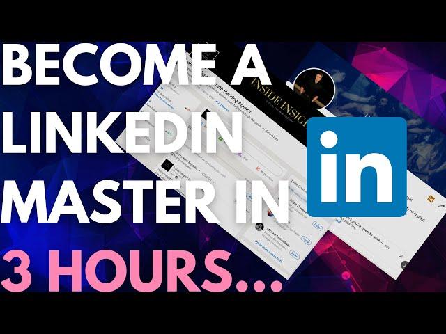 LinkedIn Marketing - The Full 3 Hour Free Tutorial...