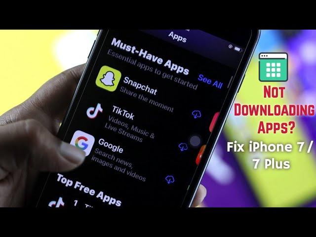 iPhone 7/7 Plus: Won't Download Apps [iOS 15]