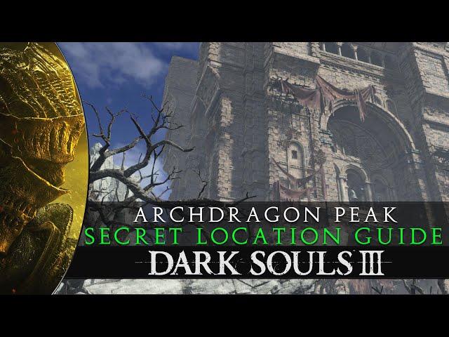 Dark Souls 3 - How to get to Archdragon Peak Secret Area - Location Guide