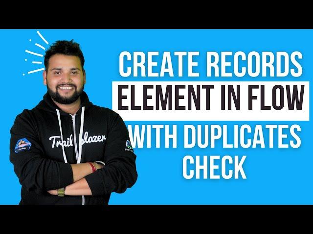 Create Records Elements with Duplicate Check in Salesforce Flow | Salesforce Geek