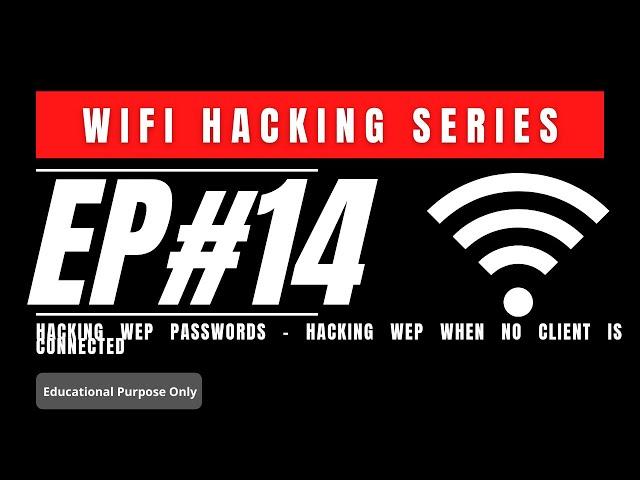 14.Hacking WEP Passwords - Hacking WEP when no client is connected