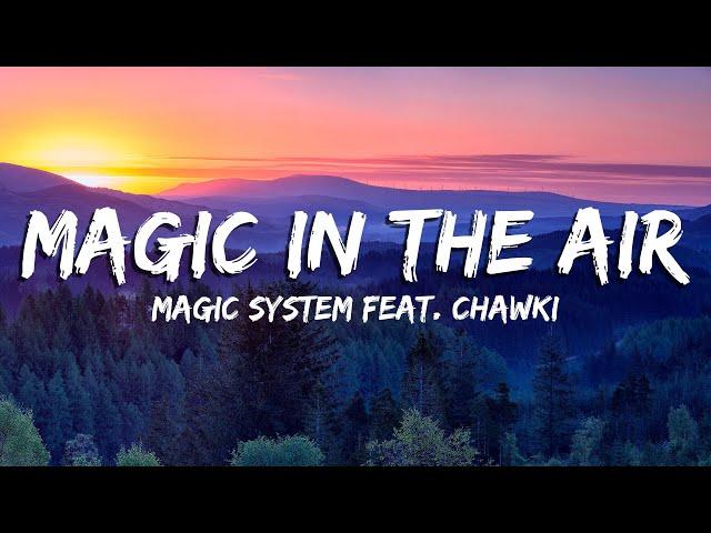 Magic In The Air - MAGIC SYSTEM Ft Chawki [Lyrics/Vietsub]