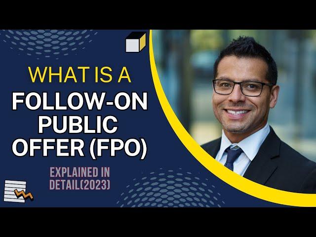 What is a Follow-On Public Offer? Pros & Cons of FPO? Explained in Detail(2023)