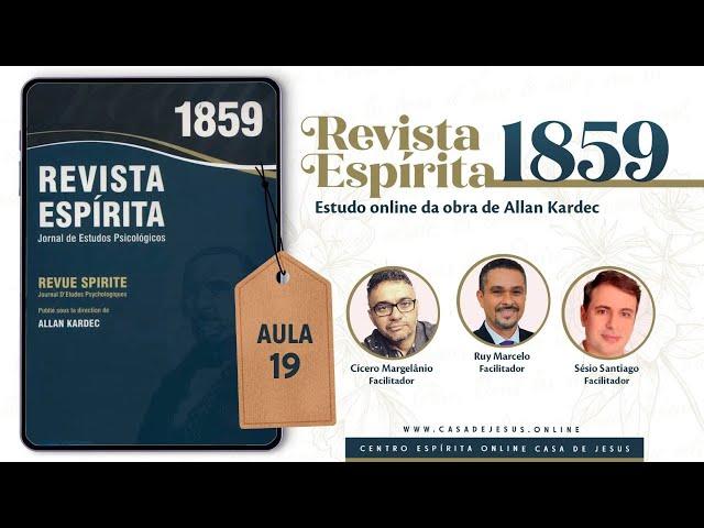 Fenômeno de Transfiguração | Aula 19 | Revista Espírita 1859