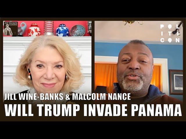 Will Trump Invade Panama with Malcolm Nance & Jill Wine-Banks