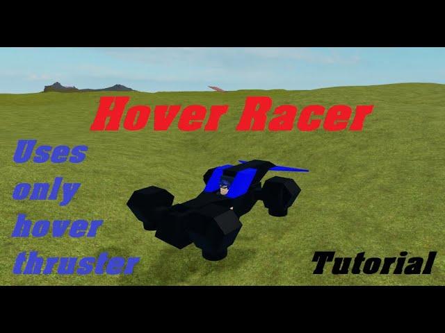 Hover Racer tutorial *USES ONLY HOVER THRUSTERS* | Plane Crazy Roblox