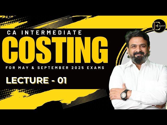 DAY-1| CA INTER | COSTING | For  MAY25/SEPT25 | By CA Vinod Reddy |
