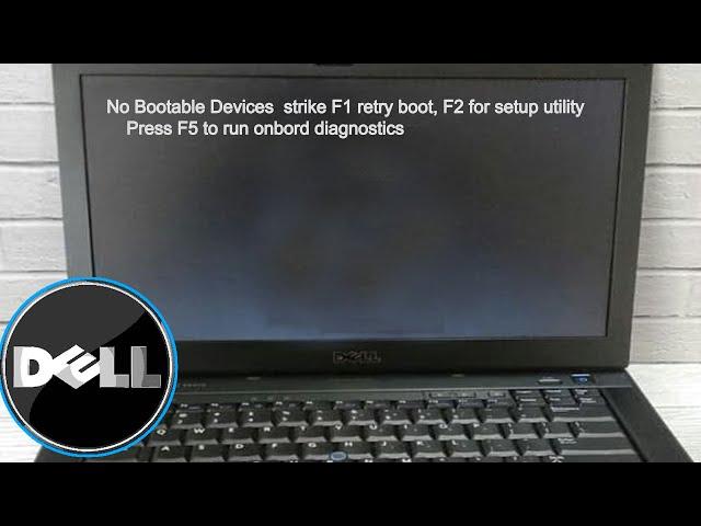 No Bootable Devices  strike F1 retry boot, F2 for setup utility, DELL LATITUDE