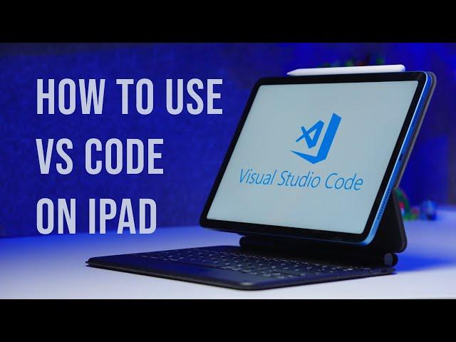 How to code on your iPad with VS Code for free [Beginners guide]