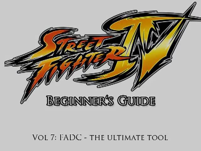 Super Street Fighter 4 Beginner's Guide Part 7: FADC - The Ultimate Tool