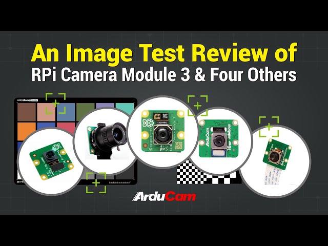 RPi Camera Module Showdown: V3 vs V2 vs HQ vs Arducam (16MP/64MP)