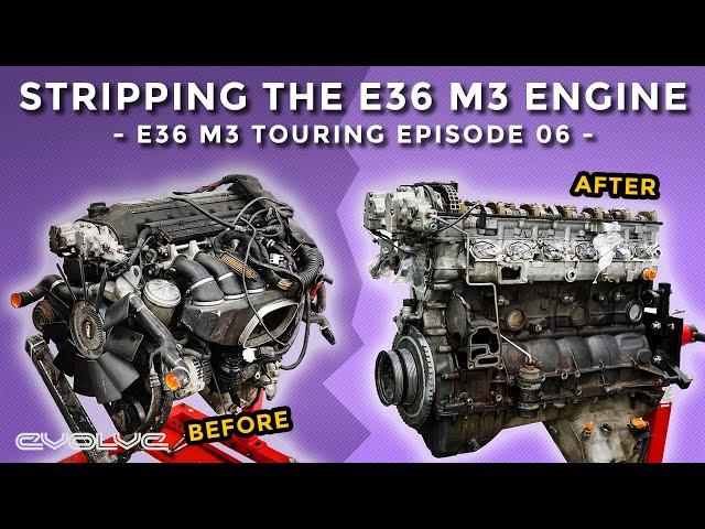 Stripping the S50b32 E36 M3 engine - E36 M3 Touring Ep 06