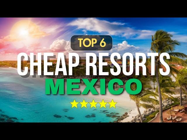 Most Affordable All Inclusive Resorts In Mexico