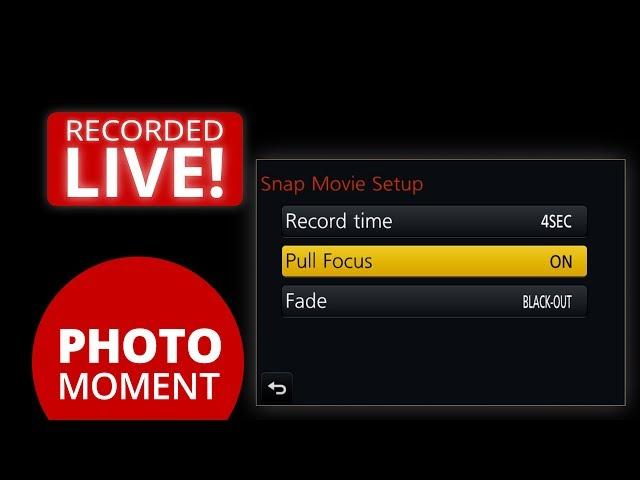 How to Use LUMIX Snap Movie Mode on GX85, G85, and More! — PJPM 2017-06-13