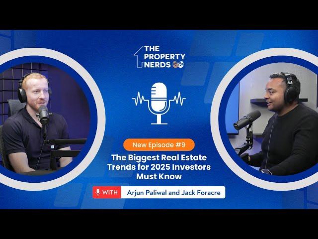 The Biggest Real Estate Trends for 2025 Investors Must Know | The Property Nerds Podcast