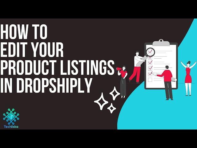 7.2 How To Edit Your Product Listings In Dropshiply