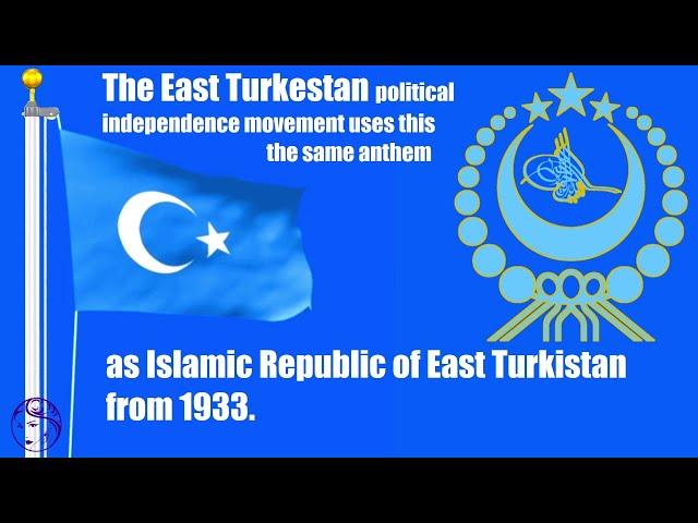 The national anthem of(Uyghur)Turkic Islamic Republic of East Turkistan, adopted 1933