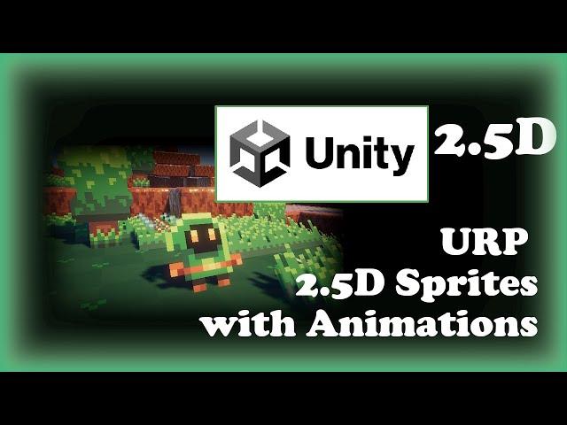 2.5D Sprites w/ Animations URP - Unity 2022 LTS (Tutorial)