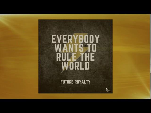 Future Royalty - Everybody Wants to Rule the World | Tears for Fears Cover (Official Video)