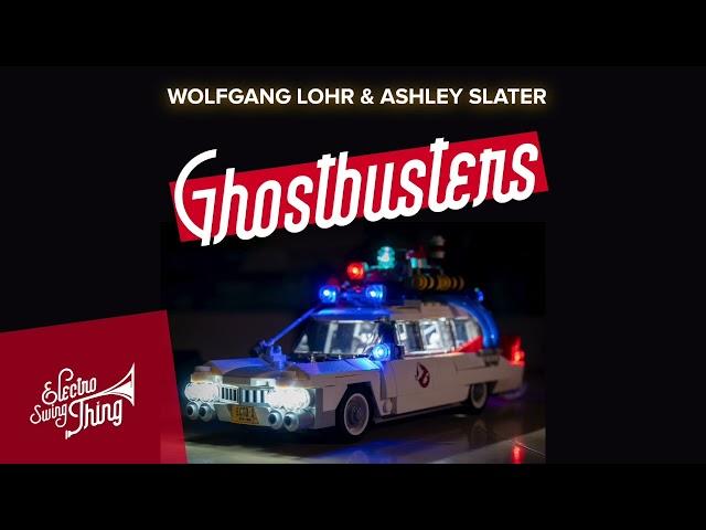 Wolfgang Lohr & Ashley Slater - Ghostbusters (Electro Swing Mix)