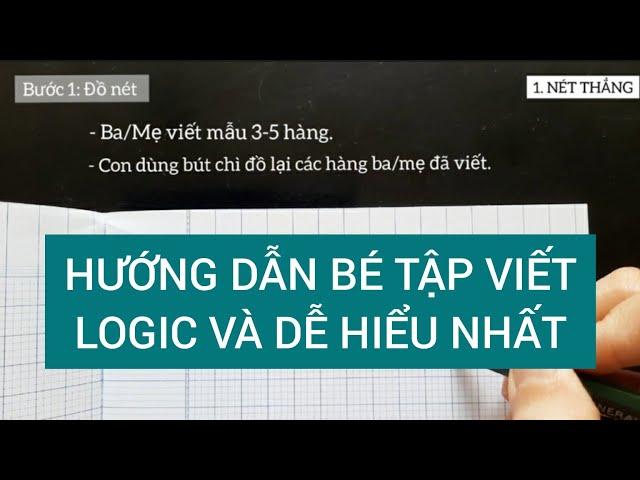 Hướng Dẫn Bé Chuẩn Bị Vào Lớp 1 Tập Viết P.1 | LOGIC và Dễ Hiểu nhất