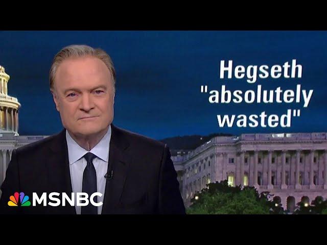 Lawrence: 'Absolutely wasted' is an accurate description of Trump's nomination of Pete Hegseth