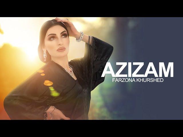 Farzonai Khurshed - Azizam ( فرزانه خورشید - عزیزم )